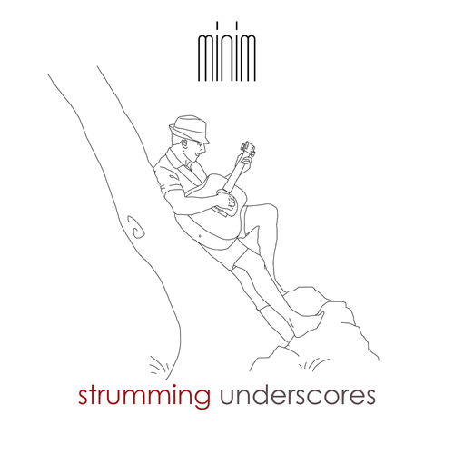 MNM082 Strumming Underscores